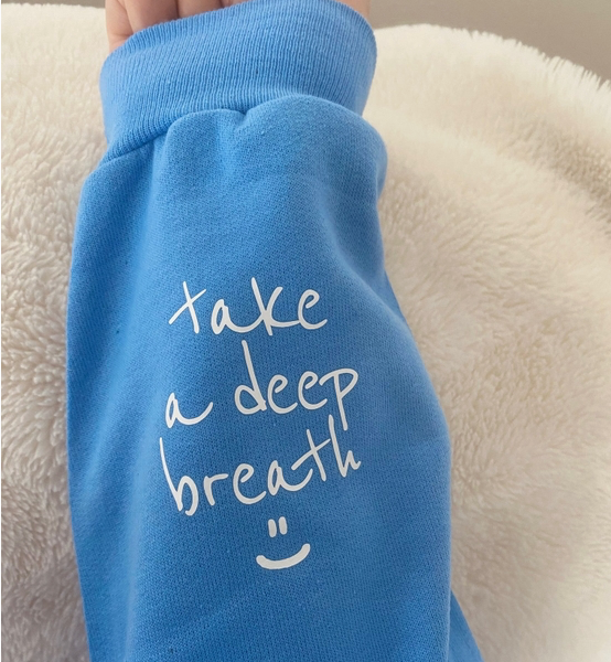 You Got This / Take A Deep Breath Sweatshirt